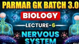 SUB- BIOLOGY||LEC-6 NERVOUS SYSTEM|| PARMAR SSC GK 3.0 BATCH BY PARMAR SIR | #ssc #cgl #parmarsir