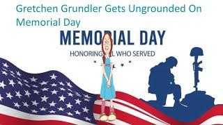 Gretchen Grundler Gets Ungrounded On Memorial Day