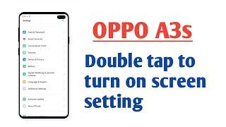 OPPO A3s , Double tap to turn on screen setting tips and tricks