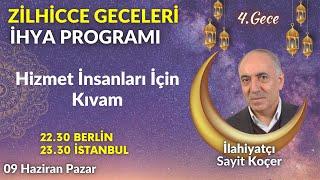 ZİLHİCCE GECELERİNİ İHYA PROGRAMI 4.Gece | İLAHİYATÇI-YAZAR SAYİT KOÇER