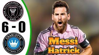 Messi Back Crazy Hat-Trick  Inter Miami vs Charlotte 6-0- All Goals & Highlights - 2025