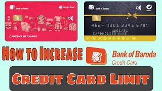 How to increase Bank of Baroda Credit card limit Live Process with live proof