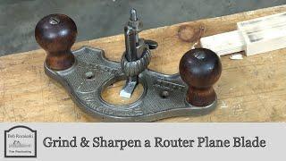 How to Grind & Sharpen a Router Plane Blade