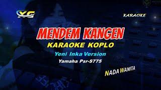 Mendem Kangen Karaoke Koplo - Yeni Inka Version (Yamaha Psr-S775)
