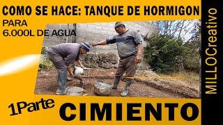 PARTE 1: CONSTRUCCIÓN DE TANQUE DE ALMACENAMIENTO PARA AGUA-RIEGO A GOTEO Y ASPERSIÓN - 6000 LITROS