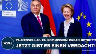 VIKTOR ORBAN: Sensation! EU Commission boycotts meeting - now there is a suspicion