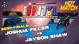 HOT MATCH: Joshua FILLER vs Jayson SHAW - 2019 International 9-BALL OPEN Semi-Finals