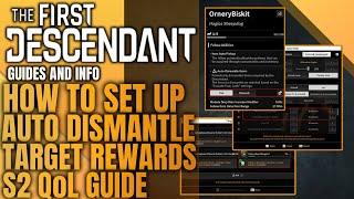 Quick Guide - Auto Dismantling Guide - Target Reward Guide - Junk System - The First Descendant