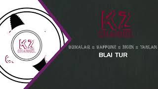 DOMALAQ x SAFFONE x 2KEN x TARLAN - BLAI TUR