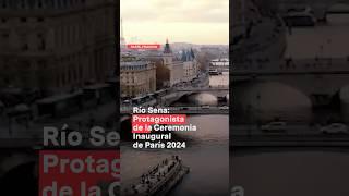 Río Sena: Protagonista de la ceremonia inaugural de París 2024 - N+ #Shorts