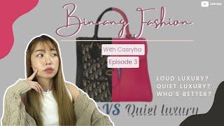 Apa itu QUIET and LOUD Luxury | Bincang-bincang Fashion Carysha