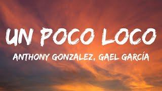 Anthony Gonzalez, Gael García Bernal - Un Poco Loco (Lyrics)