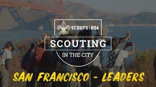 Scouting in the City | San Francisco - Leaders | Scouting America