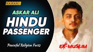 Ex-Muslim Askar Ali on Hindu Passenger who Changed his Life