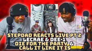 STEPDAD REACTS LIVE - Lecrae & Dee 1 - DIE FOR THE PARTY & CALL IT LIKE IT IS