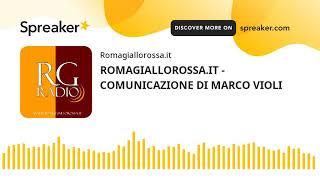 ROMAGIALLOROSSA.IT - COMUNICAZIONE DI MARCO VIOLI