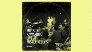 Mutsuko Kawamoto Live at Mister Kelly's