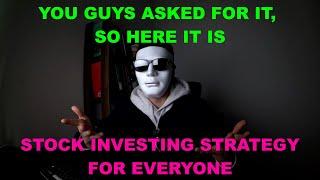 Stock investing strategy for EVERYONE (which I developed)