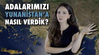 BURNUMUZUN DİBİNDEKİ ADALARI NASIL YUNANİSTAN'A VERDİK?