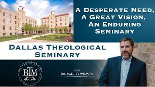 Dallas Theological Seminary - A Thriving Seminary for 100 years!