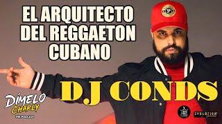 DJ CONDS lo cuenta TODO. | El MEJOR productor del género urbano CUBANO.