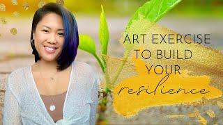 Therapeutic Art Activity to Build Your Resilience