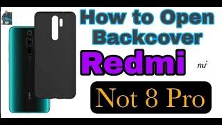 How to Open Backcover Redmi Not 8 Pro - Mi- Babar Mobile & Repairing Lab