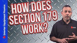 How does Section 179 work?