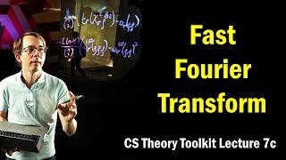 Fast Fourier Transform (FFT) || @ CMU || Lecture 7c of CS Theory Toolkit