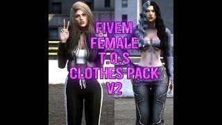 Fivem Female TOS Clothes Pack V2 (Lore Friendly)