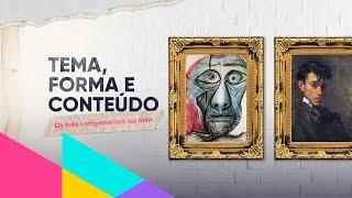 Os três componentes da arte: tema, forma e conteúdo