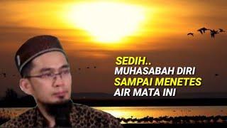 Muhasabah Diri Sedih - USTADZ ADI HIDAYAT LC,MA