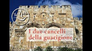 I due cancelli della guarigione