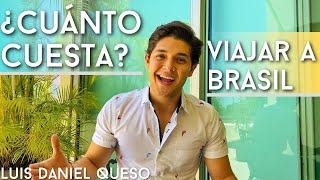 ¿Cuánto cuesta viajar a #Brasil ? || Luis Daniel Queso