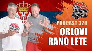 Orlovi rano lete | Luka i Kuzma podcast No.320