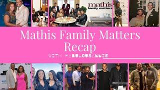 Mathis Family Matters S1 E1 Shocking Recap!! with Fabulousannie