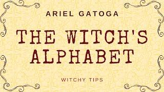 The Witch's Alphabet (The Theban Script) -- Witchy Tips with Ariel Gatoga