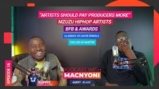Episode 16 | Blage on Music Producers Being Paid Less,  BFB, Classick vs Hayze, and Martse's Death