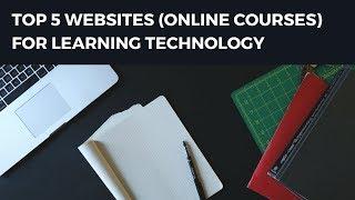 Top 5 Websites with Online Courses for Learning Technology | Tech Primers