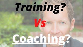 IMPORTANT Principle #2 = Training Vs Coaching?