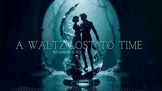 A Waltz Lost To Time | Dark Classical Music