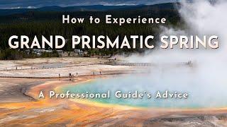 How to Experience Grand Prismatic Spring: A Local's Perspective