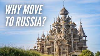 Why Move to Russia?