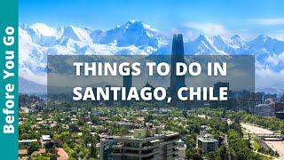 Santiago Chile Travel Guide: 12 BEST Things to do in Santiago