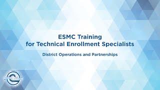 2021 Annual Meeting - ESMC Training for Technical Enrollment Specialists