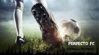 Perfecto FC - Formula Football [Classic Trance]