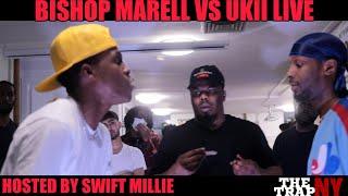 Bishop Marell vs Ukii Live | Hosted By Swift Millie | The Trap NY