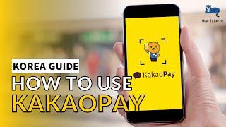 How To Use KakaoPay For Foreigners | Setting Up KakaoPay, Sending Money through KakaoPay and more