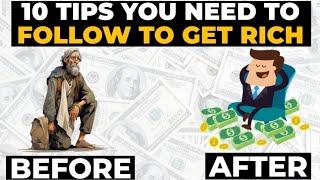 How To Get Rich | 10 Tips To Follow