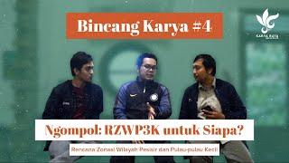 BEM KM IPB 2019 | Bincang Karya Ep. 4 - Ngompol (Ngomongin Politik): RZWP3K untuk Siapa?